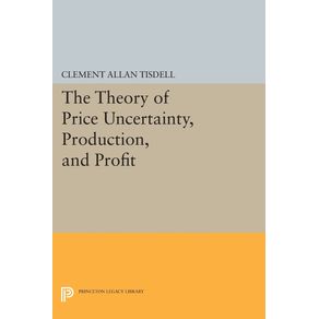The-Theory-of-Price-Uncertainty-Production-and-Profit