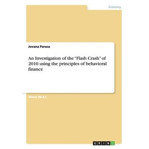 An-Investigation-of-the-Flash-Crash-of-2010-using-the-principles-of-behavioral-finance