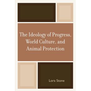 The-Ideology-of-Progress-World-Culture-and-Animal-Protection