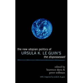 The-New-Utopian-Politics-of-Ursula-K.-Le-Guins-The-Dispossessed