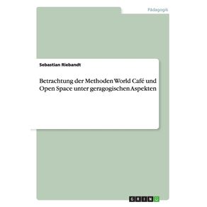 Betrachtung-der-Methoden-World-Cafe-und-Open-Space-unter-geragogischen-Aspekten