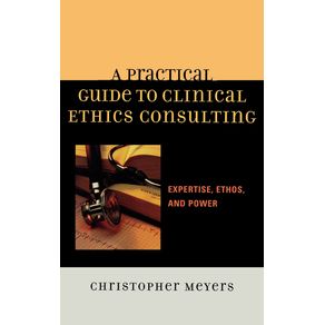A-Practical-Guide-to-Clinical-Ethics-Consulting