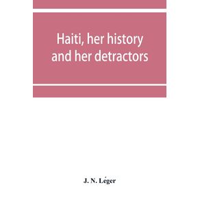 Haiti-her-history-and-her-detractors