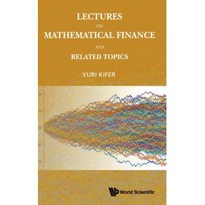 Lectures-on-Mathematical-Finance-and-Related-Topics