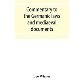 Commentary-to-the-Germanic-laws-and-mediaeval-documents