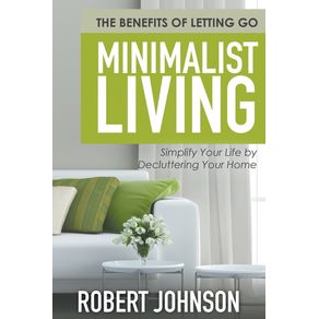 Minimalist-Living-Simplify-Your-Life-by-Decluttering-Your-Home