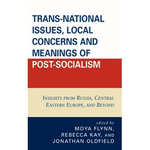 Trans-National-Issues-Local-Concerns-and-Meanings-of-Post-Socialism