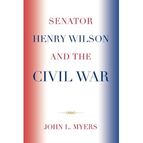 Senator-Henry-Wilson-and-the-Civil-War