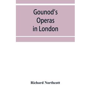 Gounods-operas-in-London