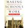 Making-Schools-Work