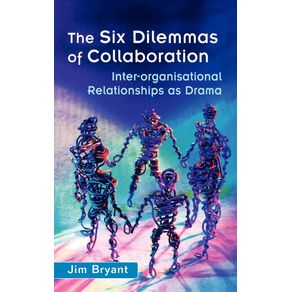 The-Six-Dilemmas-of-Collaboration