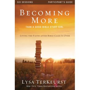 Becoming-More-Than-a-Good-Bible-Study-Girl-Participants-Guide