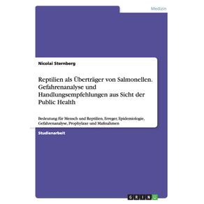 Reptilien-als-Ubertrager-von-Salmonellen.-Gefahrenanalyse-und-Handlungsempfehlungen-aus-Sicht-der-Public-Health
