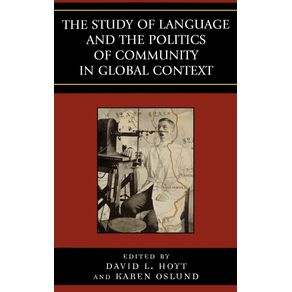 The-Study-of-Language-and-the-Politics-of-Community-in-Global-Context-1740-1940