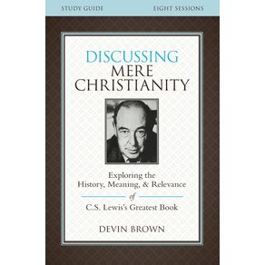 Discussing-Mere-Christianity-Study-Guide