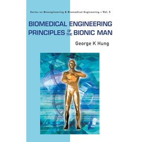 Biomedical-Engineering-Principles-of-the-Bionic-Man