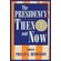 The-Presidency-Then-and-Now