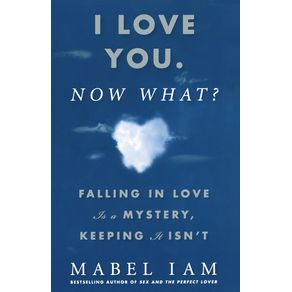 I-Love-You.-Now-What-