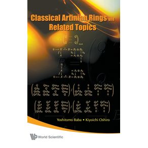 Classical-Artinian-Rings-and-Related-Topics