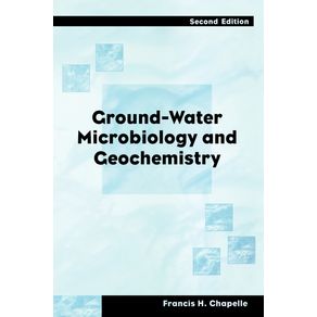 Ground-Water-Microbiology-and-Geochemistry
