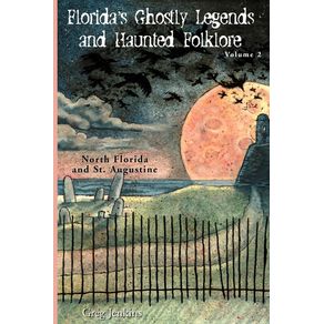 Floridas-Ghostly-Legends-and-Haunted-Folklore