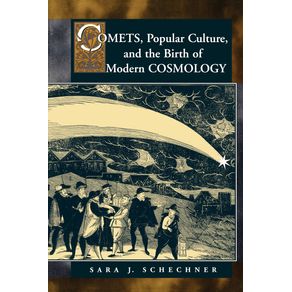 Comets-Popular-Culture-and-the-Birth-of-Modern-Cosmology