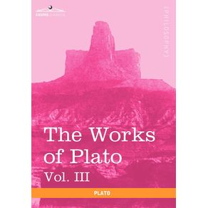 The-Works-of-Plato-Vol.-III--in-4-Volumes-