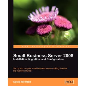 Small-Business-Server-2008---Installation-Migration-and-Configuration
