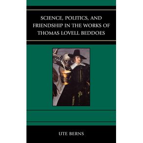 Science-Politics-and-Friendship-in-the-Works-of-Thomas-Lovell-Beddoes