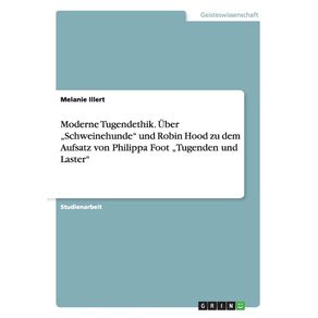 Moderne-Tugendethik.-Uber-„Schweinehunde-und-Robin-Hood-zu-dem-Aufsatz-von-Philippa-Foot-„Tugenden-und-Laster