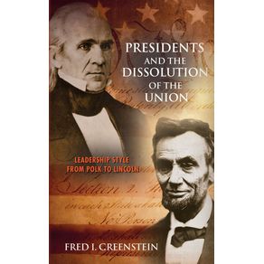 Presidents-and-the-Dissolution-of-the-Union