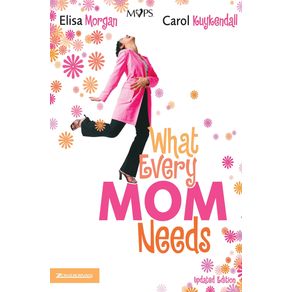 What-Every-Mom-Needs