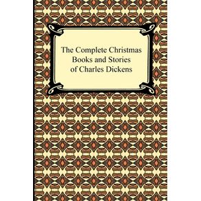The-Complete-Christmas-Books-and-Stories-of-Charles-Dickens