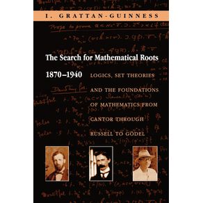 The-Search-for-Mathematical-Roots-1870-1940