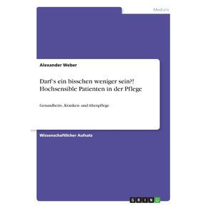Darfs-ein-bisschen-weniger-sein---Hochsensible-Patienten-in-der-Pflege
