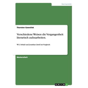 Verschiedene-Weisen-die-Vergangenheit--literarisch-aufzuarbeiten.