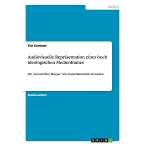 Audiovisuelle-Reprasentation-eines-hoch-ideologischen-Medienframes
