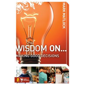 Wisdom-On...-Making-Good-Decisions