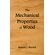 The-Mechanical-Properties-of-Wood-Including-a-Discussion-of-the-Factors-Affecting-the-Mechanical-Properties-and-Methods-of-Timber-Testing--Fully-Il