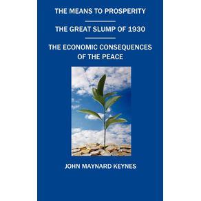 The-Means-to-Prosperity-the-Great-Slump-of-1930-the-Economic-Consequences-of-the-Peace