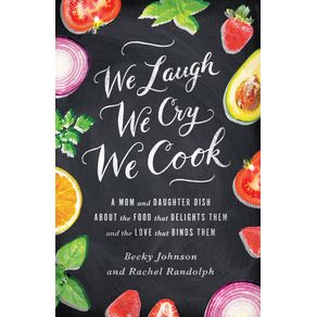 We-Laugh-We-Cry-We-Cook