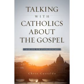 Talking-with-Catholics-about-the-Gospel