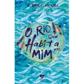 O-Rio-Que-Habita-em-Mim