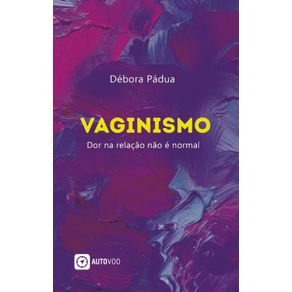 Vaginismo--Dor-na-relacao-nao-e-normal