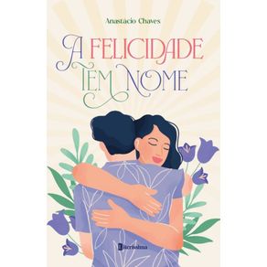 A-Felicidade-Tem-Nome