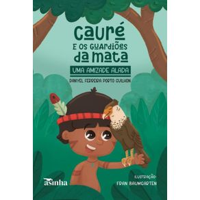 Caure-e-os-guardioes-da-floresta--Uma-amizade-alada