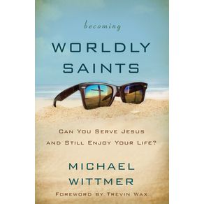 Becoming-Worldly-Saints
