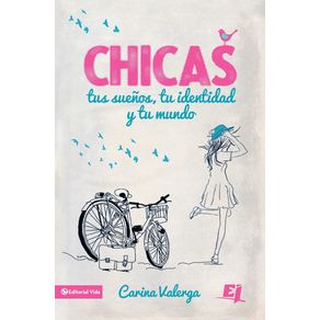 CHICAS-tus-suenos-tu-identidad-y-tu-mundo-|-Softcover--|-Girls-your-dreams-your-identity-and-your-world
