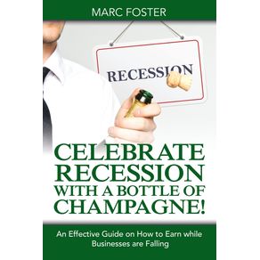 Celebrate-Recession-with-a-Bottle-of-Champagne-