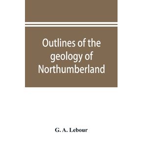 Outlines-of-the-geology-of-Northumberland